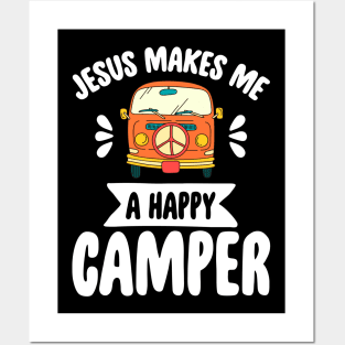 Jesus makes me a happy camper Posters and Art